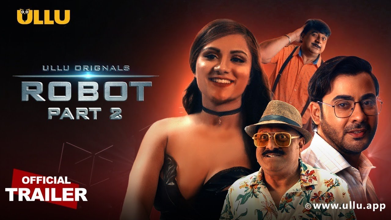Robot Part 2 Ullu Web Series Review In Hindi