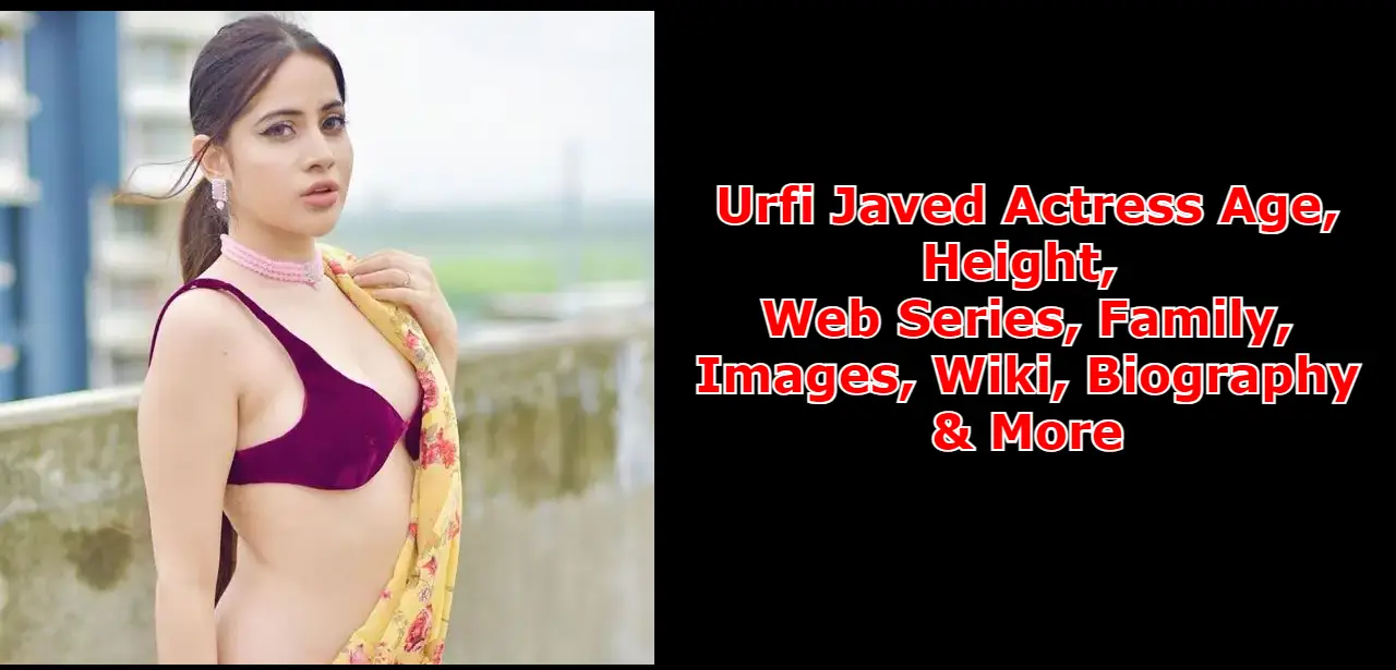 Urfi Javed Actress Biography