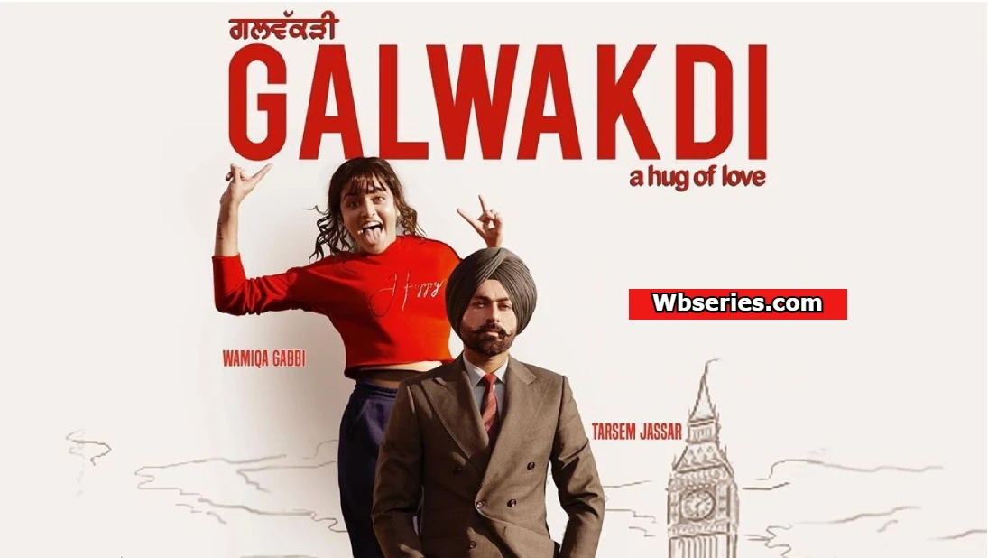 Galwakdi Punjabi Movie 2022
